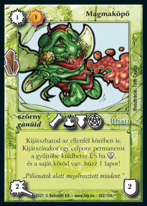 Kiadás: Kristályláz
Gyakoriság: gyakori