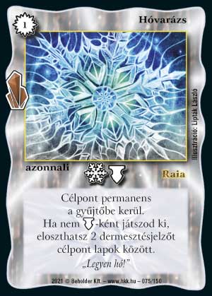 Kiadás: Kristályláz
Gyakoriság: gyakori