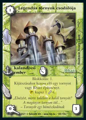 Kiadás: Kristályláz
Gyakoriság: nem gyakori