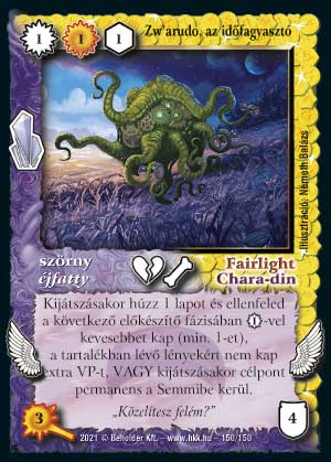 Kiadás: Kristályláz
Gyakoriság: nem gyakori