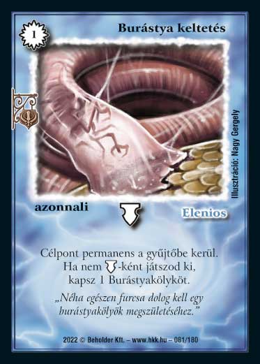 Kiadás: Roxat céhei
Gyakoriság: gyakori