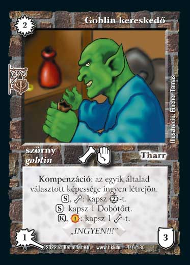 Kiadás: Roxat céhei
Gyakoriság: gyakori