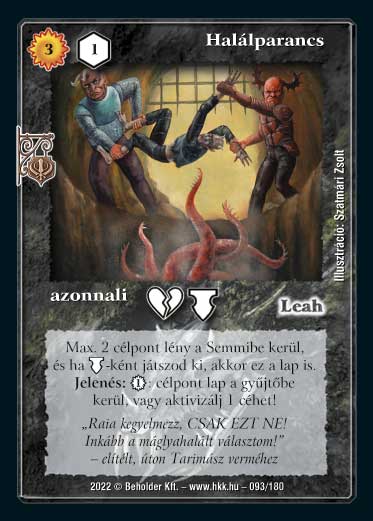 Kiadás: Roxat céhei
Gyakoriság: gyakori