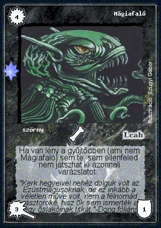 Kiadás: Ezüsthajnal, Alappakli, 5. kiadás (Ősök városa), Alappakli, 6. kiadás (Ősök Városa), Alappakli, 7. kiadás (Ősök Városa), Túlélők Földje
Gyakoriság: nem gyakori