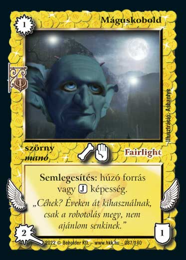 Kiadás: Roxat céhei
Gyakoriság: gyakori