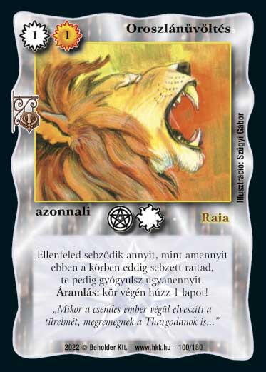 Kiadás: Roxat céhei
Gyakoriság: gyakori