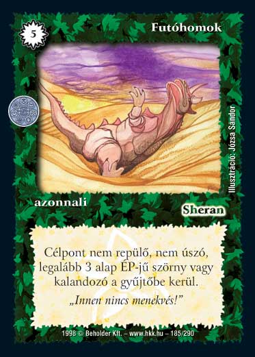 Kiadás: Ezüsthajnal, Túlélők Földje
Gyakoriság: nem gyakori