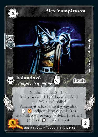 Kiadás: Roxat céhei
Gyakoriság: nem gyakori