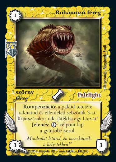 Kiadás: Roxat céhei
Gyakoriság: nem gyakori