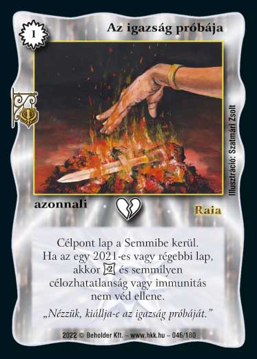 Kiadás: Roxat céhei
Gyakoriság: ritka