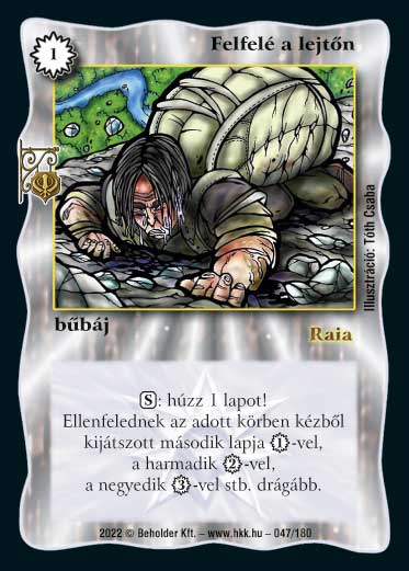 Kiadás: Roxat céhei
Gyakoriság: ritka