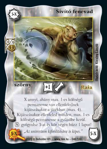 Kiadás: Roxat céhei
Gyakoriság: ritka