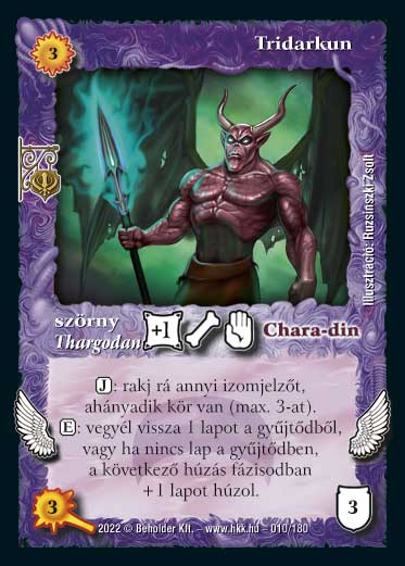 Kiadás: Roxat céhei
Gyakoriság: ritka