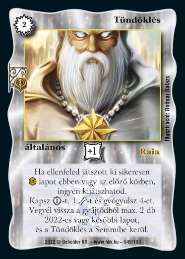 Kiadás: Roxat céhei
Gyakoriság: ritka